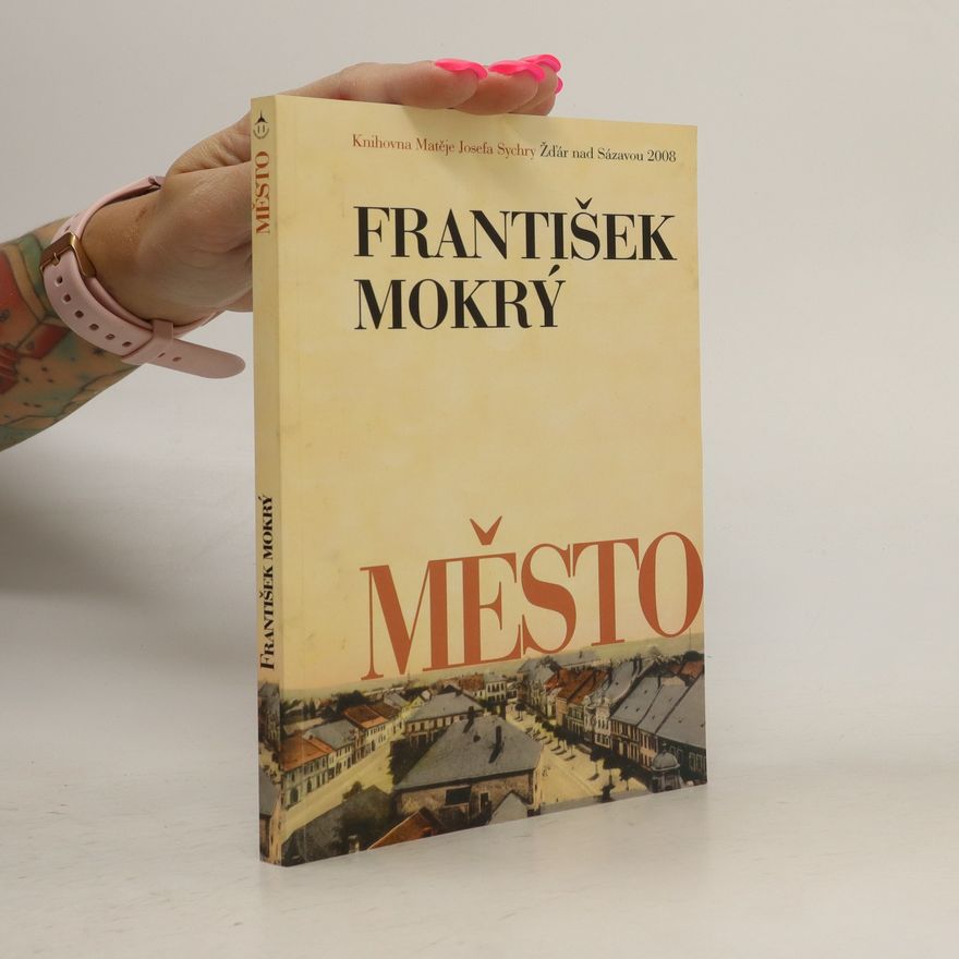 František Mokrý Město