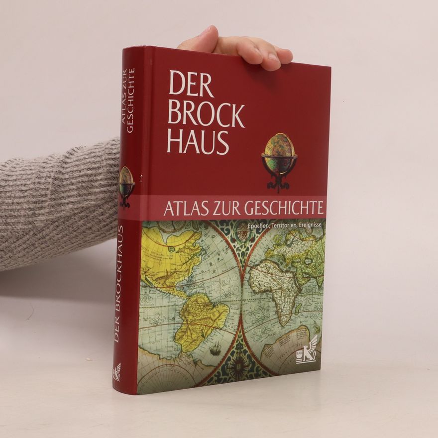 Jürgen Hotz Der Brockhaus, Atlas zur Geschichte
