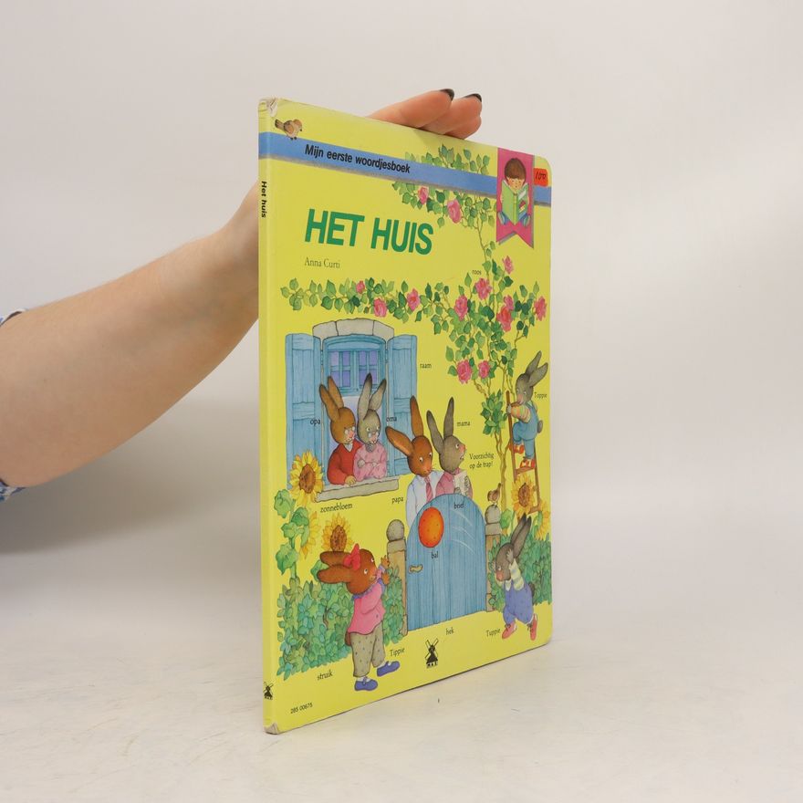 Anna Curti Het huis. Mijn eerste woordjesboek