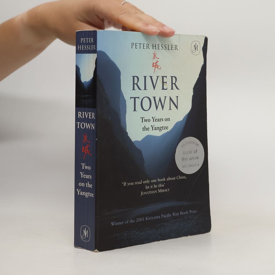 Peter Hessler River town: Two years on the Yangtze