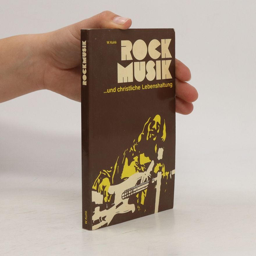 Walter Kohli Rock-Musik und christliche Lebenshaltung