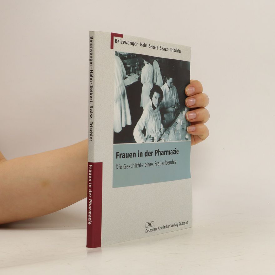 Gabriele Beisswanger Frauen in der Pharmazie