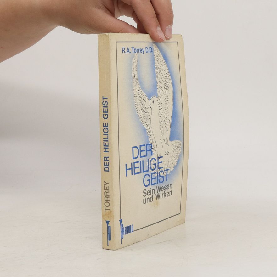 Reuben A. Torrey Der Heilige Geist