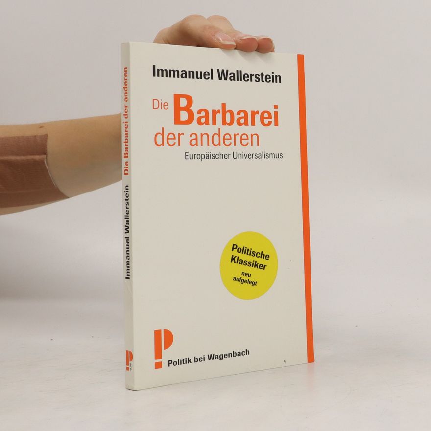 Immanuel Wallerstein Die Barbarei der anderen