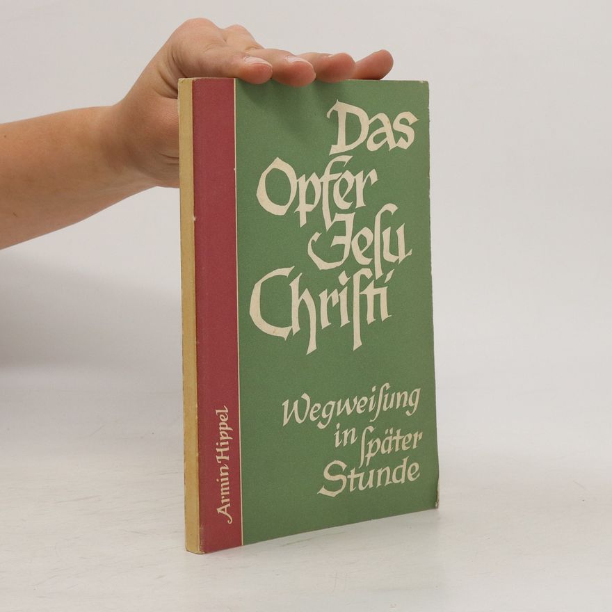 Armin Hippel Das Opfer Jesu Christi