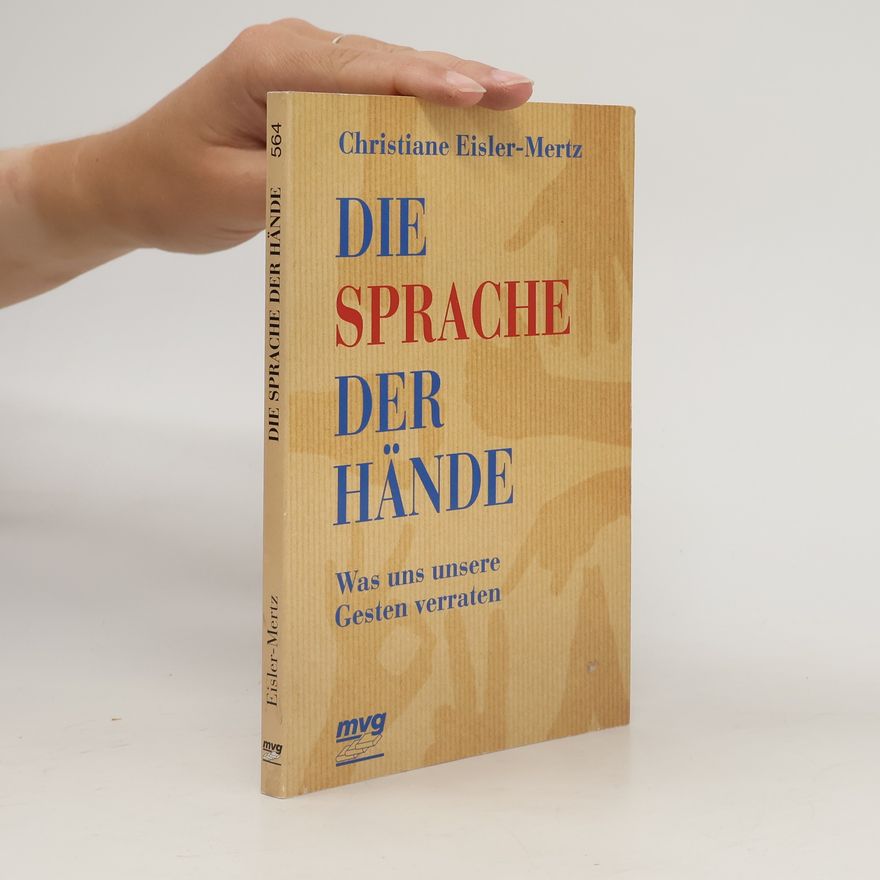 Christiane Eisler Mertz Die Sprache der Hände