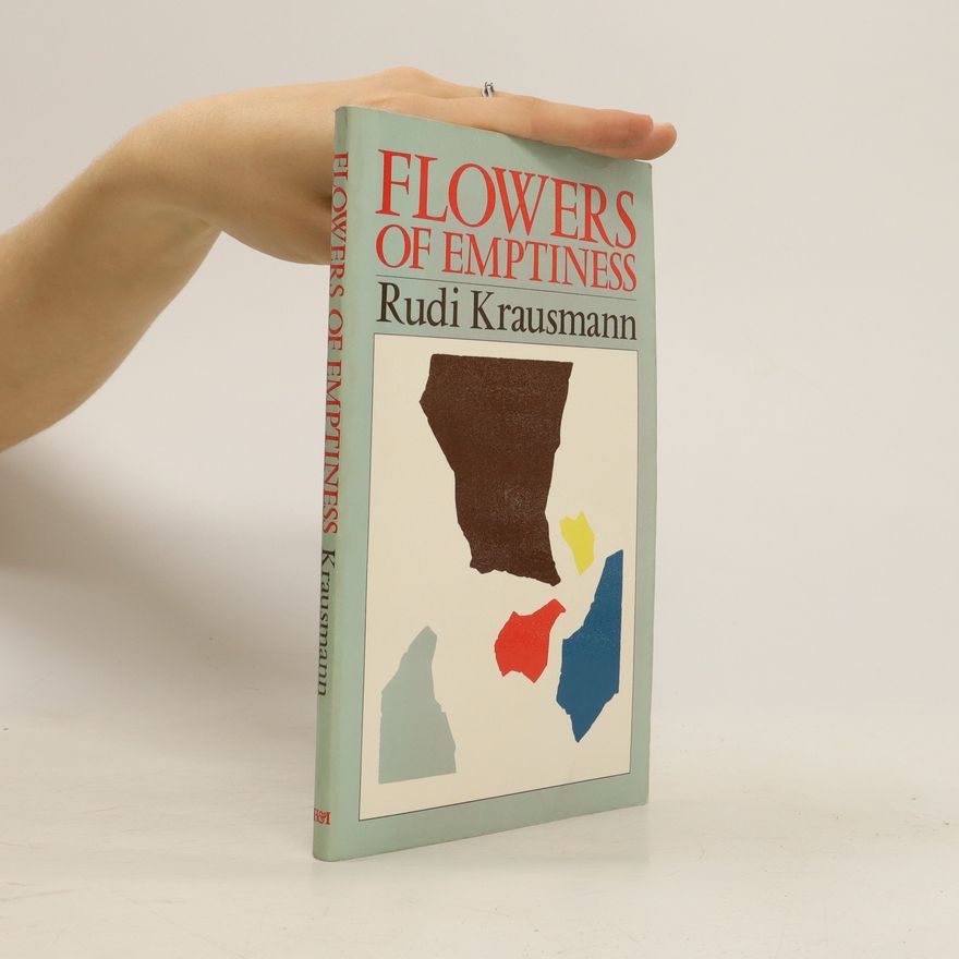 Rudi Krausmann Flowers of Emptiness