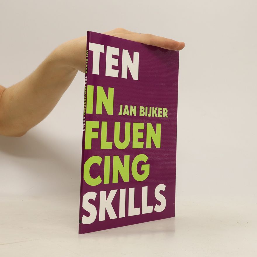 Jan Bijker Ten Influencing Skills