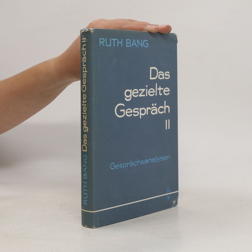 Ruth Bang Das gezielte Gespräch II