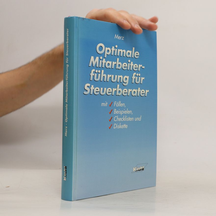 Gerd J. Merz Optimale Mitarbeiterführung für Steuerberater