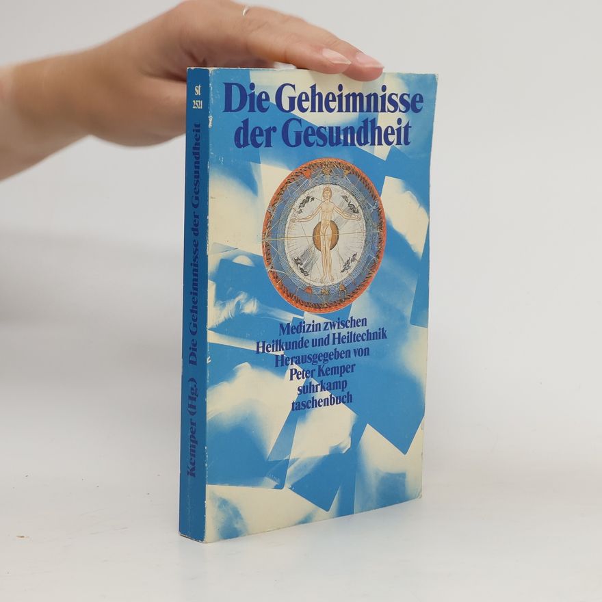 Peter Kemper Die Geheimnisse der Gesundheit