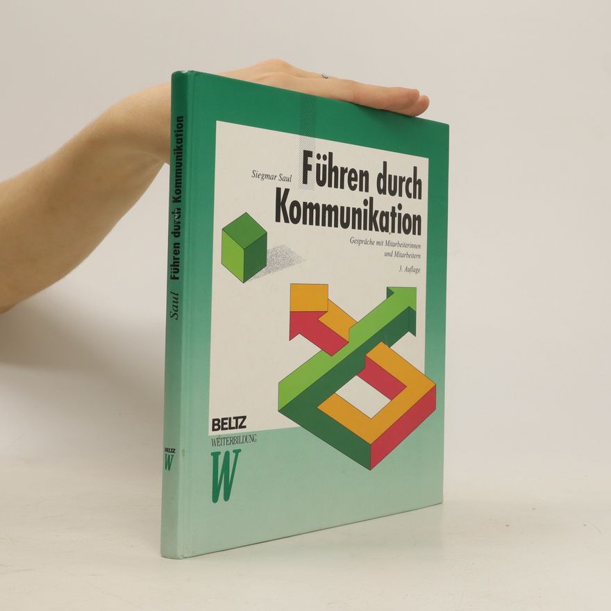 Siegmar Saul Führen durch Kommunikation