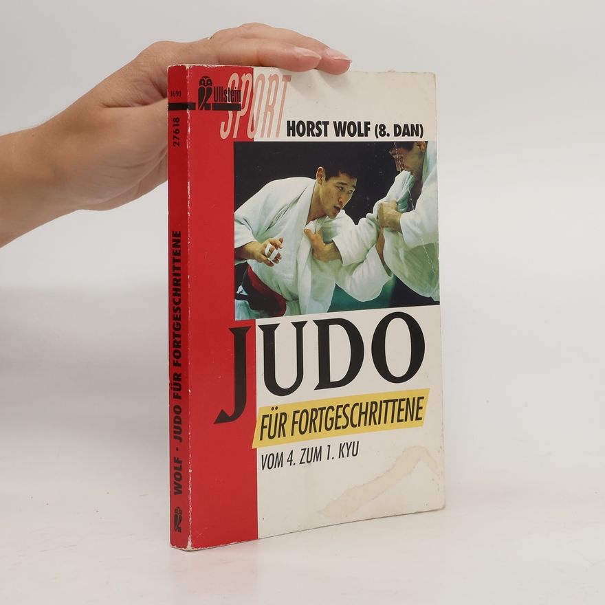 Horst Wolf Judo für Fortgeschrittene