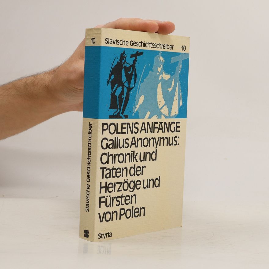 Gallus Polens Anfänge