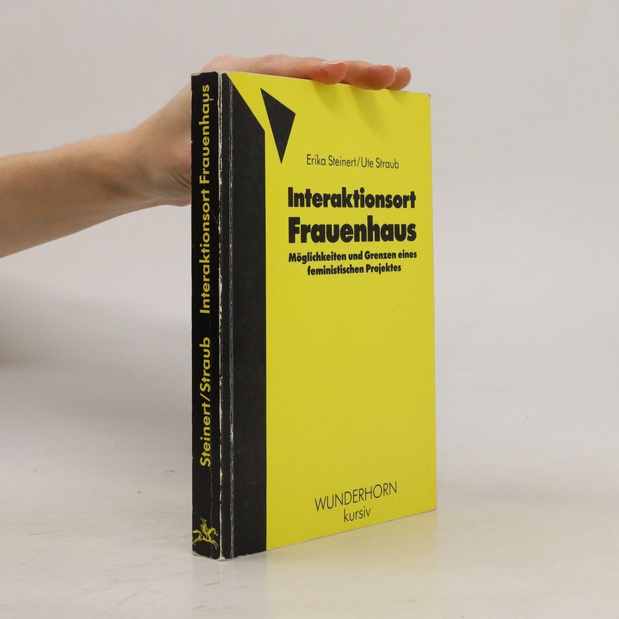 Erika Steinert Interaktionsort Frauenhaus