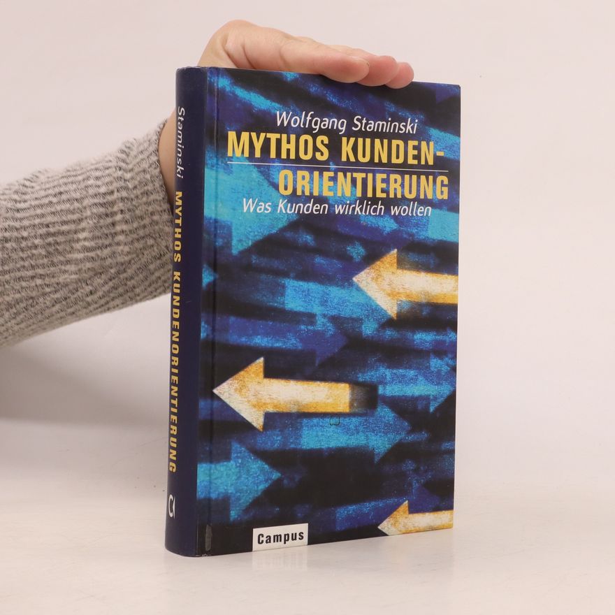 Wolfgang Staminski Mythos Kundenorientierung