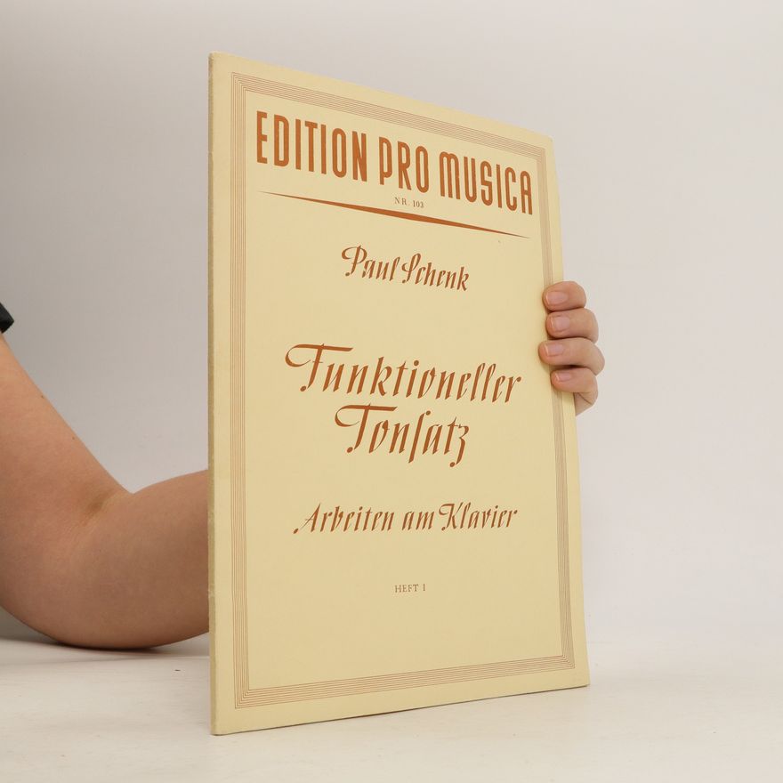 Paul Schenk Funktioneller Tonsatz. Arbeiten am Klavier 1