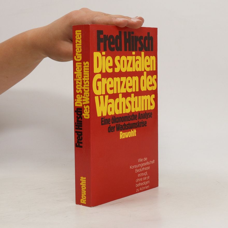 Fred Hirsch Die sozialen Grenzen des Wachstums
