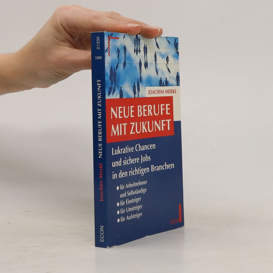 Joachim Merkl Neue Berufe mit Zukunft