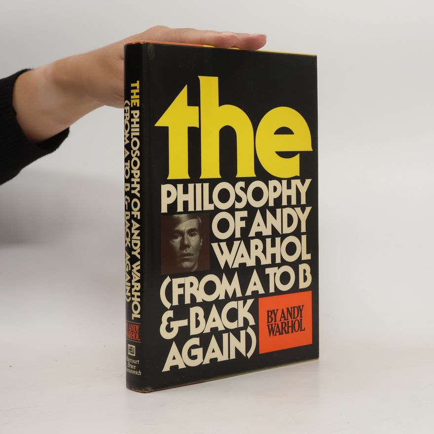 Andy Warhol The Philosophy Of Andy Warhol