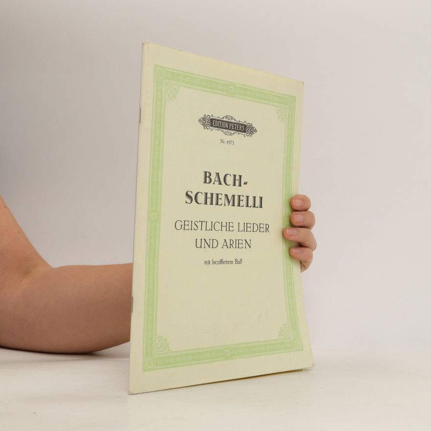 Johan Sebastian Bach 69 Geistliche Lieder und Arien. Mit beziffertem Bass