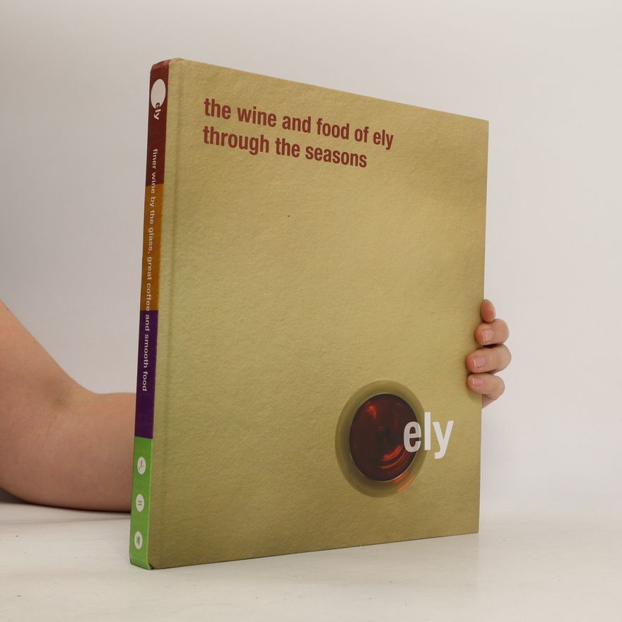 Kolektiv autorů The Wine and Food of Ely Through the Seasons