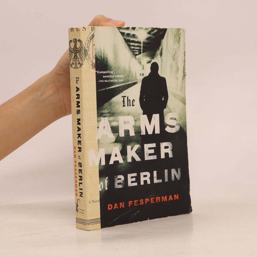 Dan Fesperman The Arms Maker Of Berlin