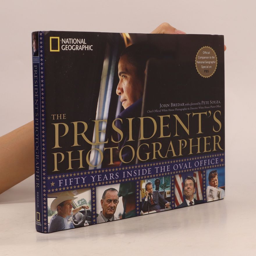 John Bredar The President's Photographer