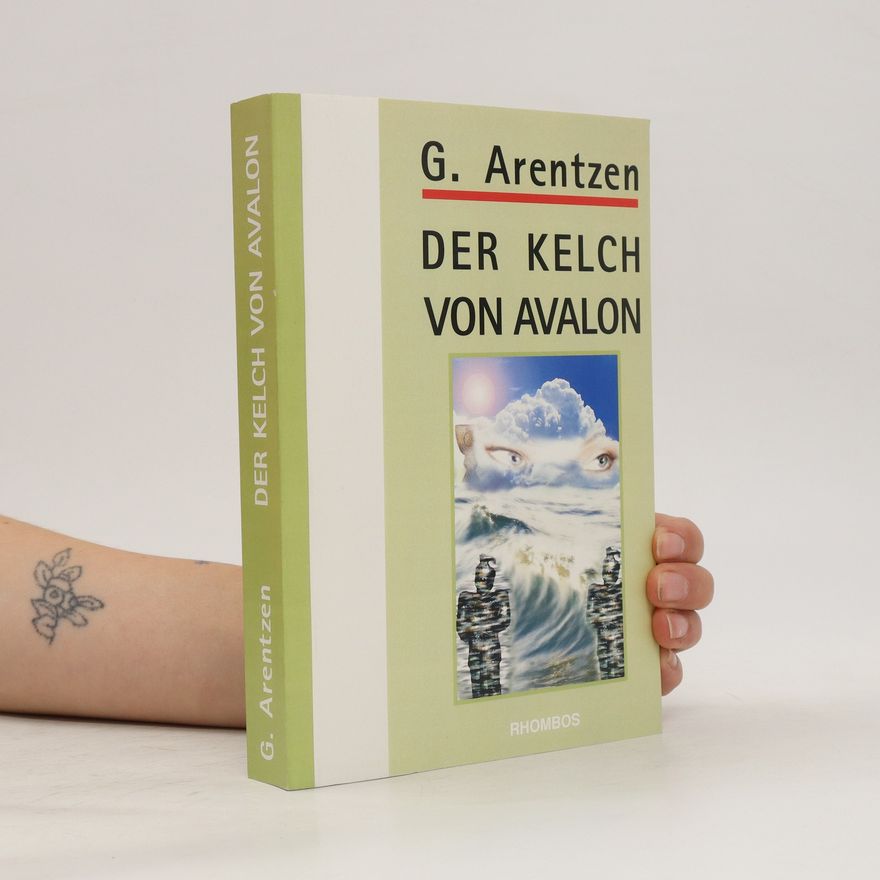 Gunter Arentzen Der Kelch von Avalon