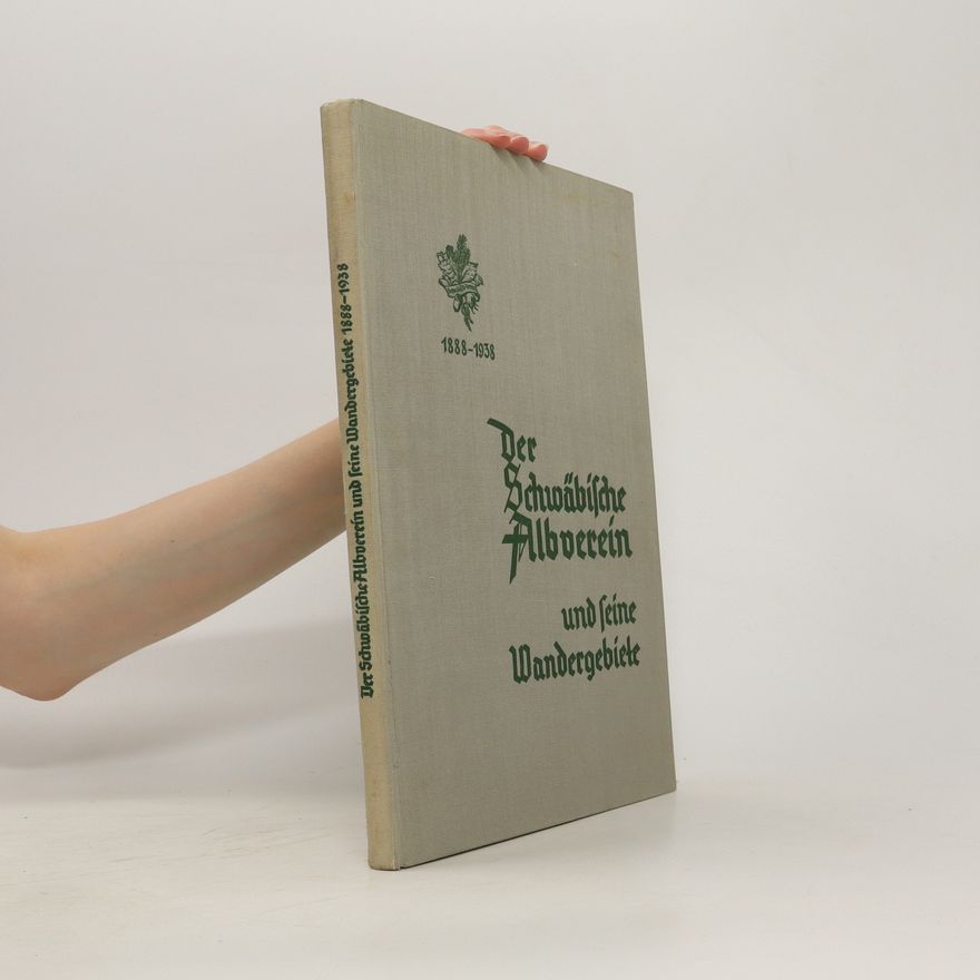 Autorenkollektiv Der Schwäbische Albverein und seine Wandergebiete