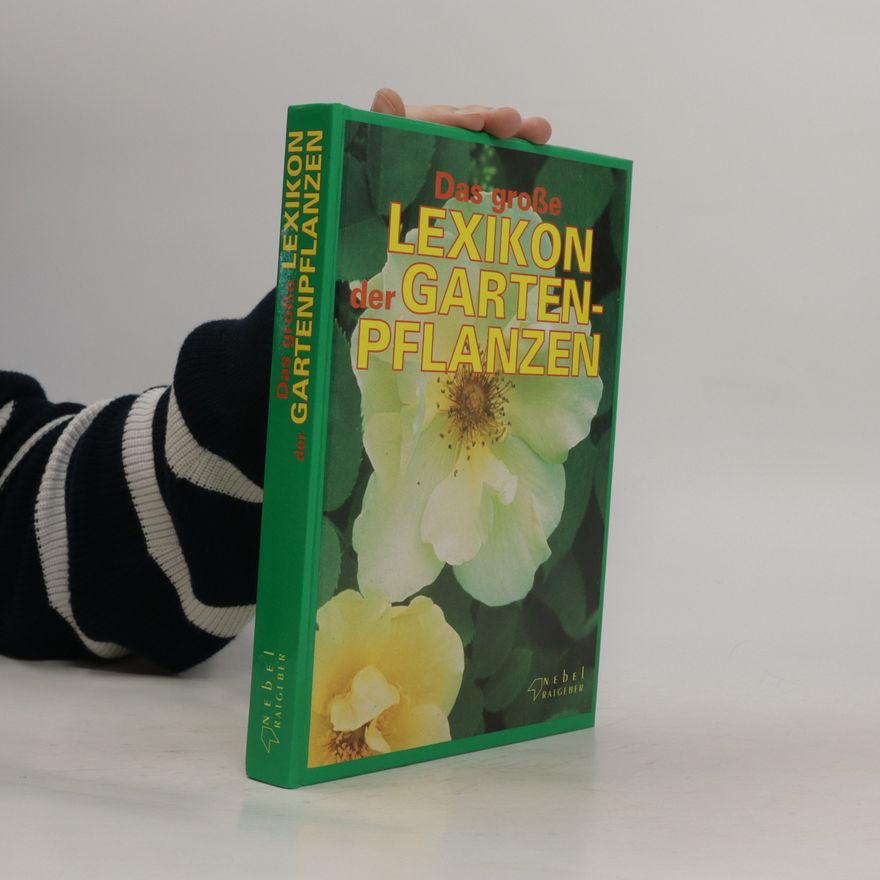 Klaas T. Noordhuis Das große Lexikon der Gartenpflanzen
