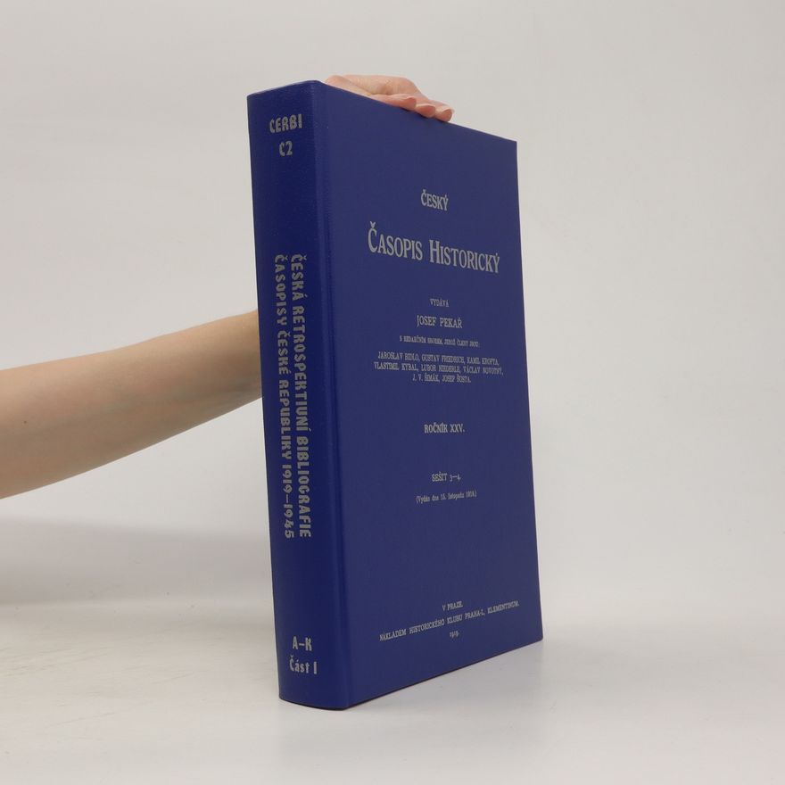 Josef Pekař Český časopis historický (CERBI C2). Část 1. A-K