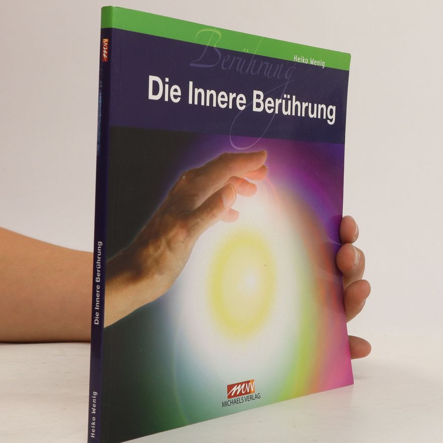 Heiko Wenig Die innere Berührung
