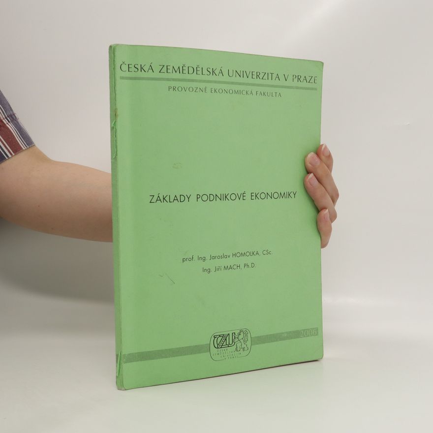 Jaroslav Homolka Základy podnikové ekonomiky