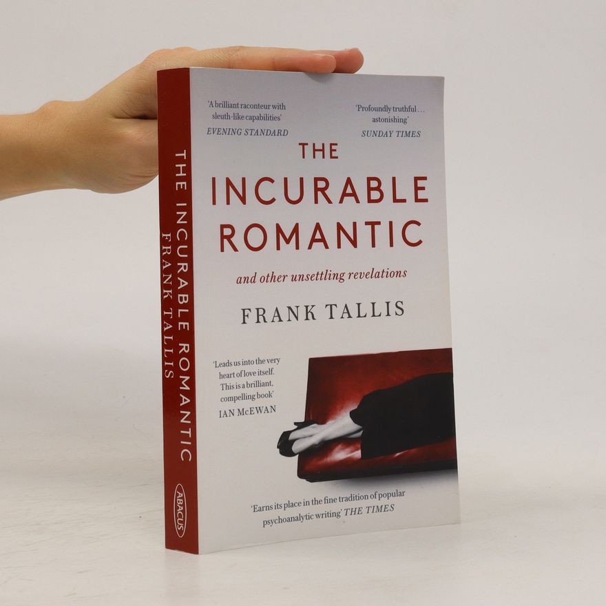 Frank Tallis The incurable romantic and other unsettling revelations