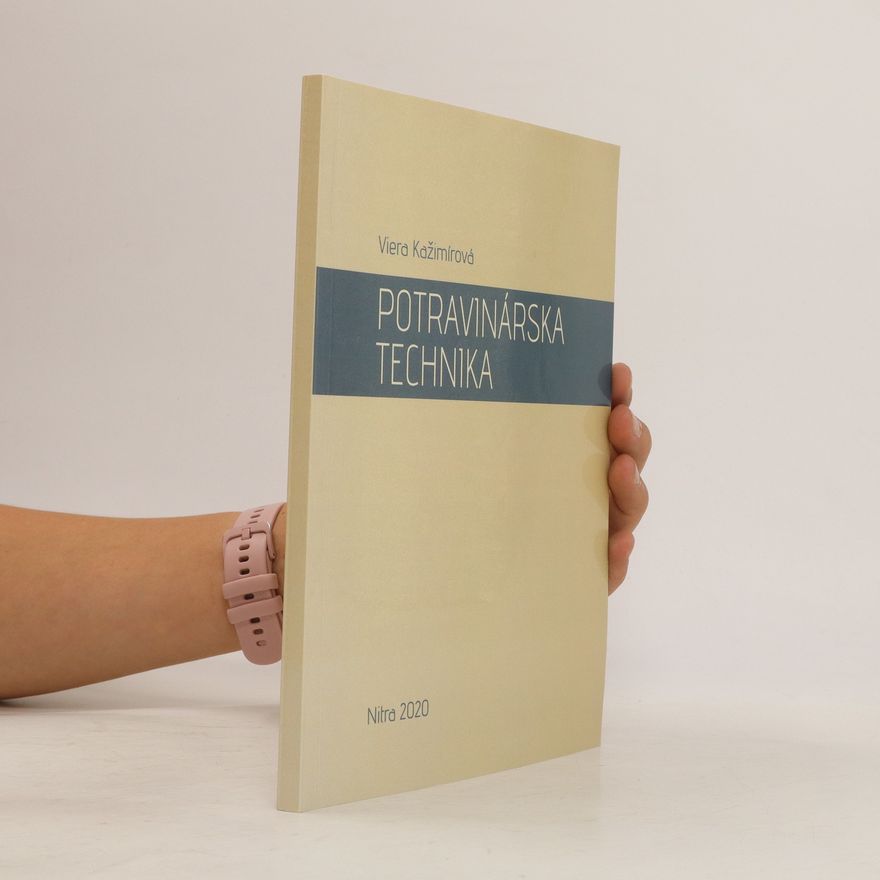 Viera Kažimírová Potravinárska technika