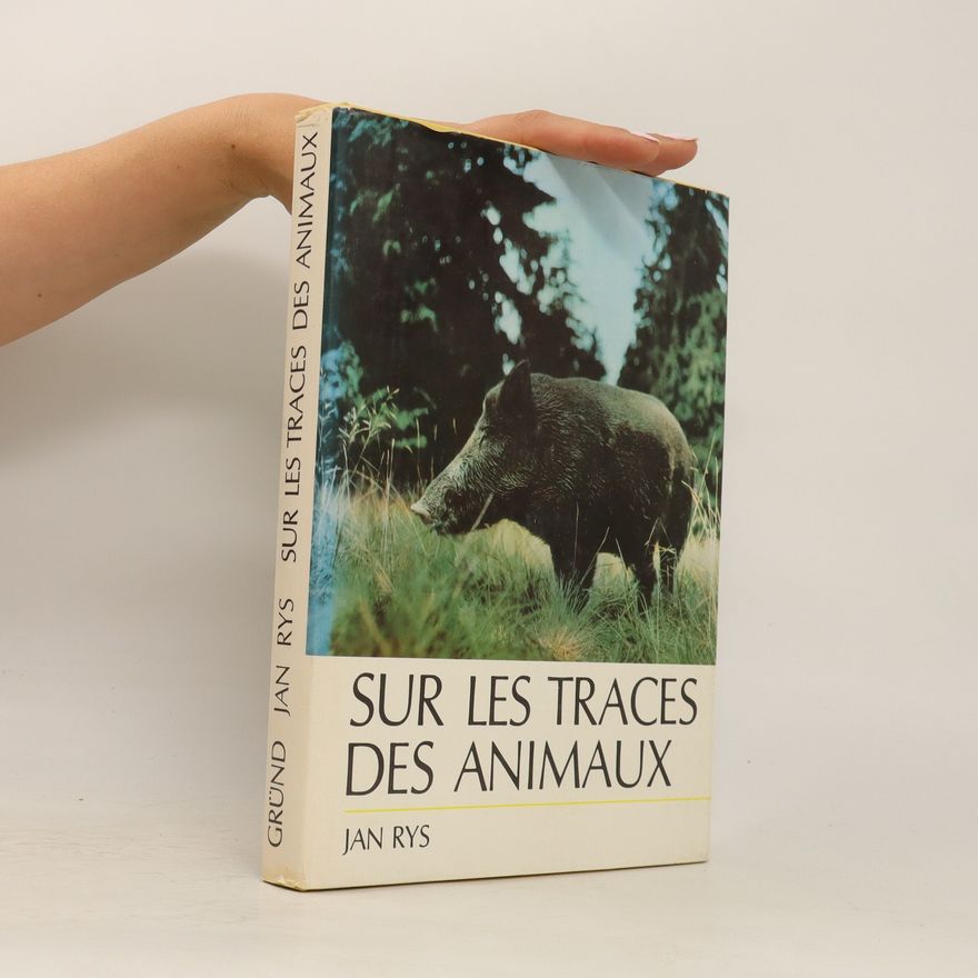 Jan Rys Sur Les traces Des Animaux