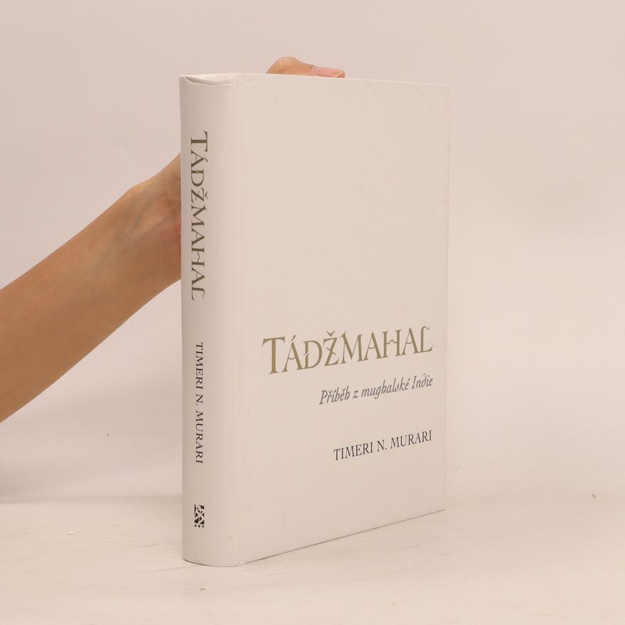 T.N. Murari Tádžmahal - Příběh z mughalské Indie