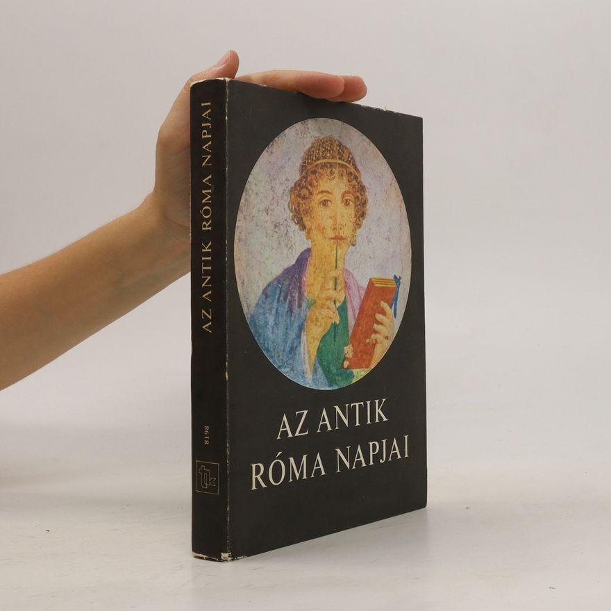 Autorenkollektiv Az antik Róma Napjai