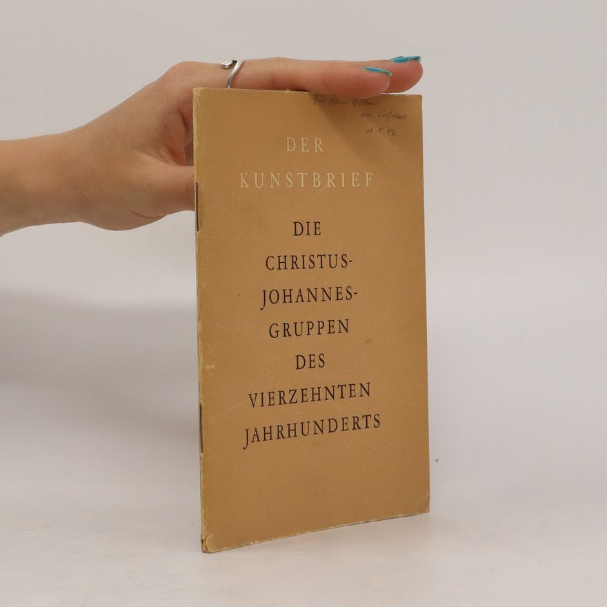 Autorenkollektiv Der Kunstbrief. Die Christus Johannes Gruppen des 14. Jahrhunderts
