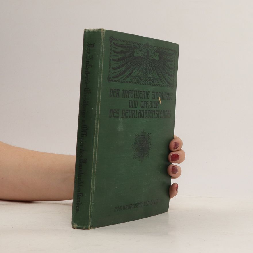 Autorenkollektiv Der Infanterie Einjährige Offizier des Beurlaubtenstandes