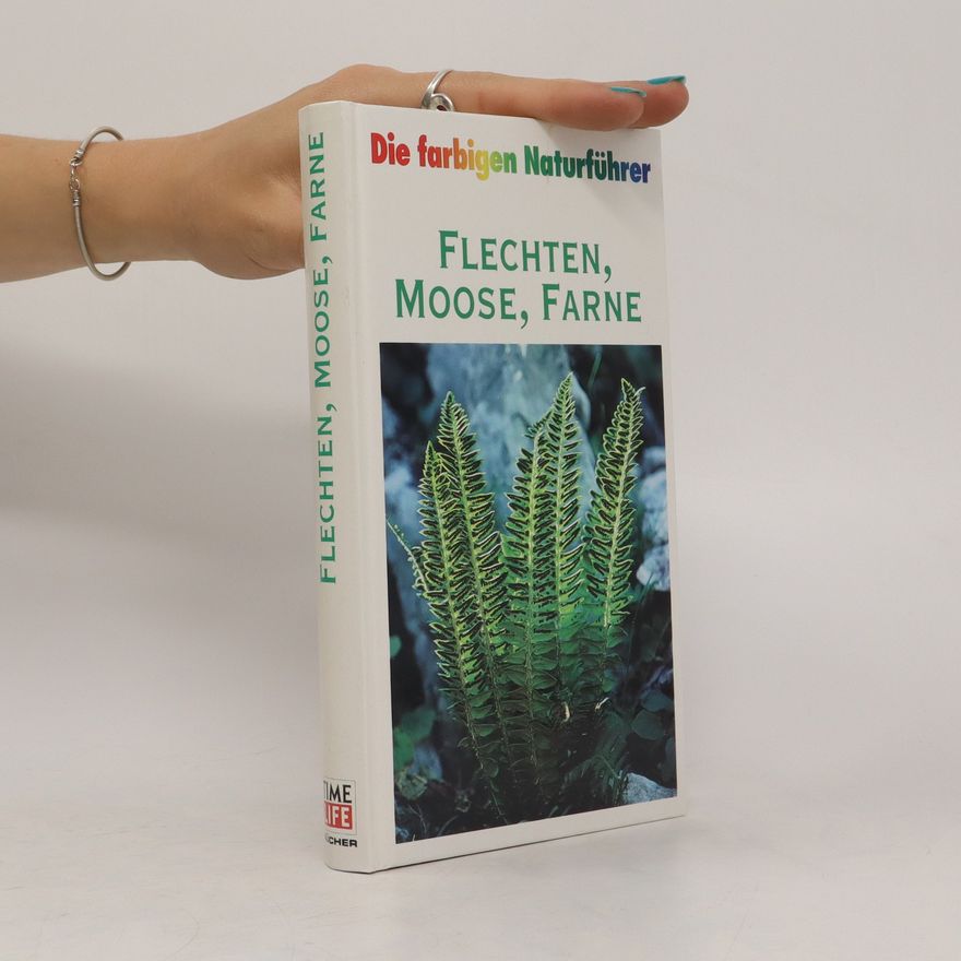 Kolektiv autorů Die farbigen Naturführer: Flechten, Moose, Farne
