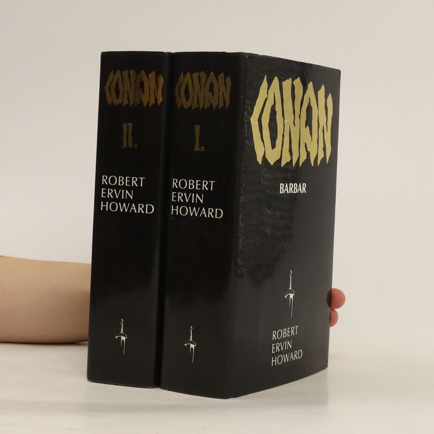 Robert E. Howard Conan. Barbar, Dobyvatel 1-2