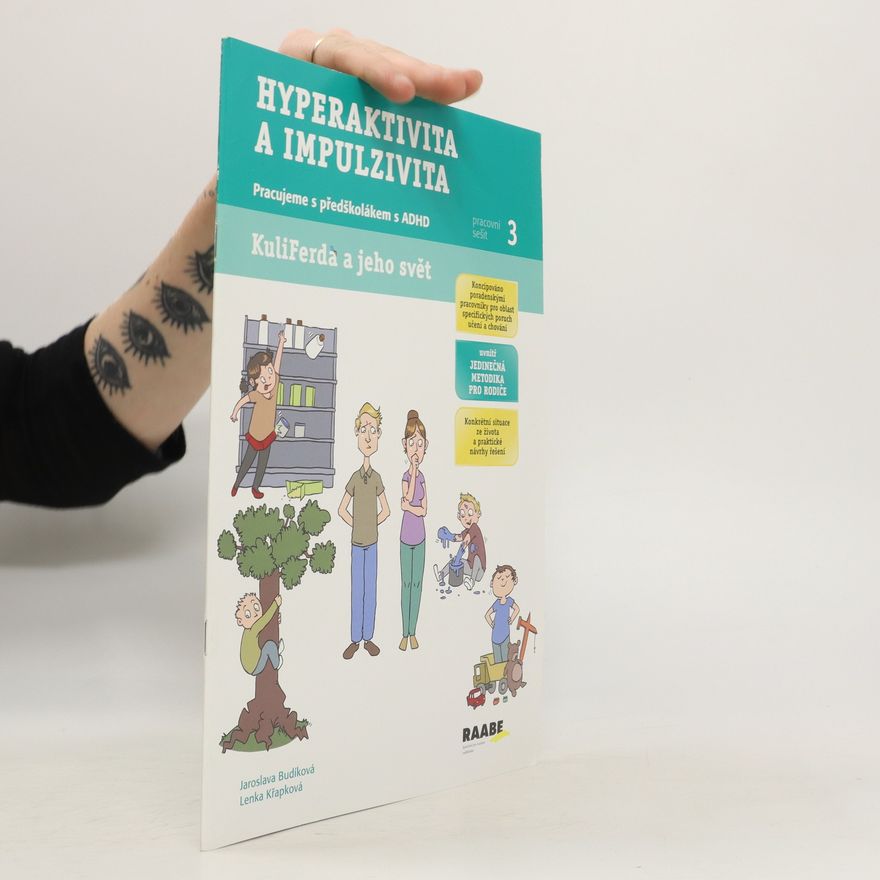 Lenka Komendová KuliFerda a jeho svět : pracujeme s předškolákem s ADHD. Pracovní sešit 3, Hyperaktivita a impulzivita