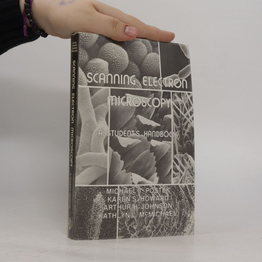 Karen S. Howard Scanning Electron Microscopy. A Student's Handbook