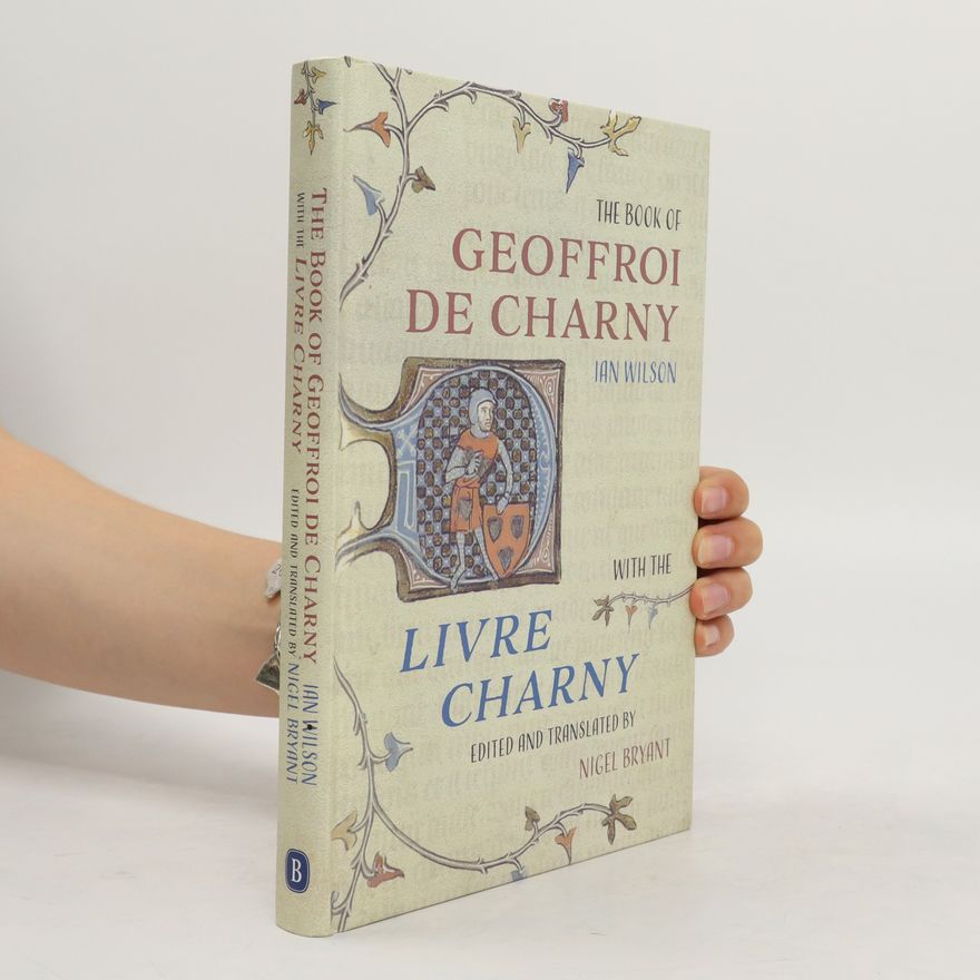 Ian Wilson The Book of Geoffroi de Charny