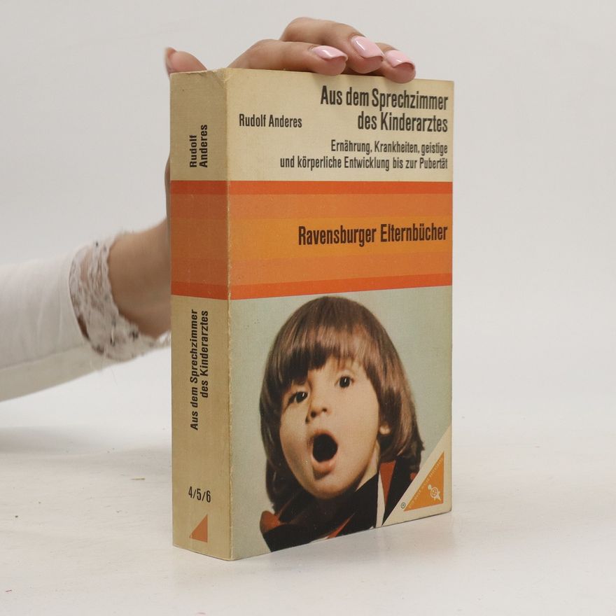 Rudolf Anderes Aus dem Sprechzimmer des Kinderarztes