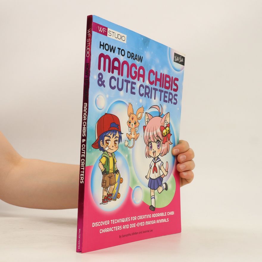Samantha Whitten How to Draw Manga Chibis & Cute Critters