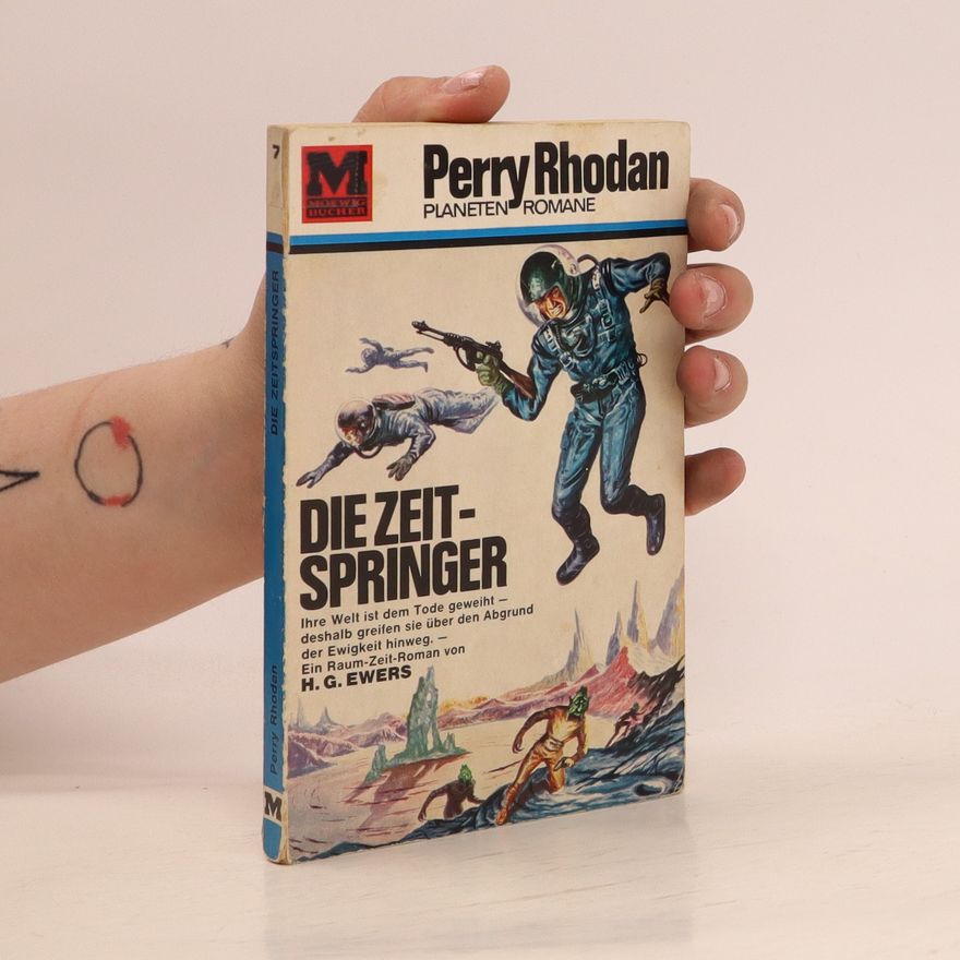 Perry Rhodan Perry Rhodan 7. Die Zeitspringer