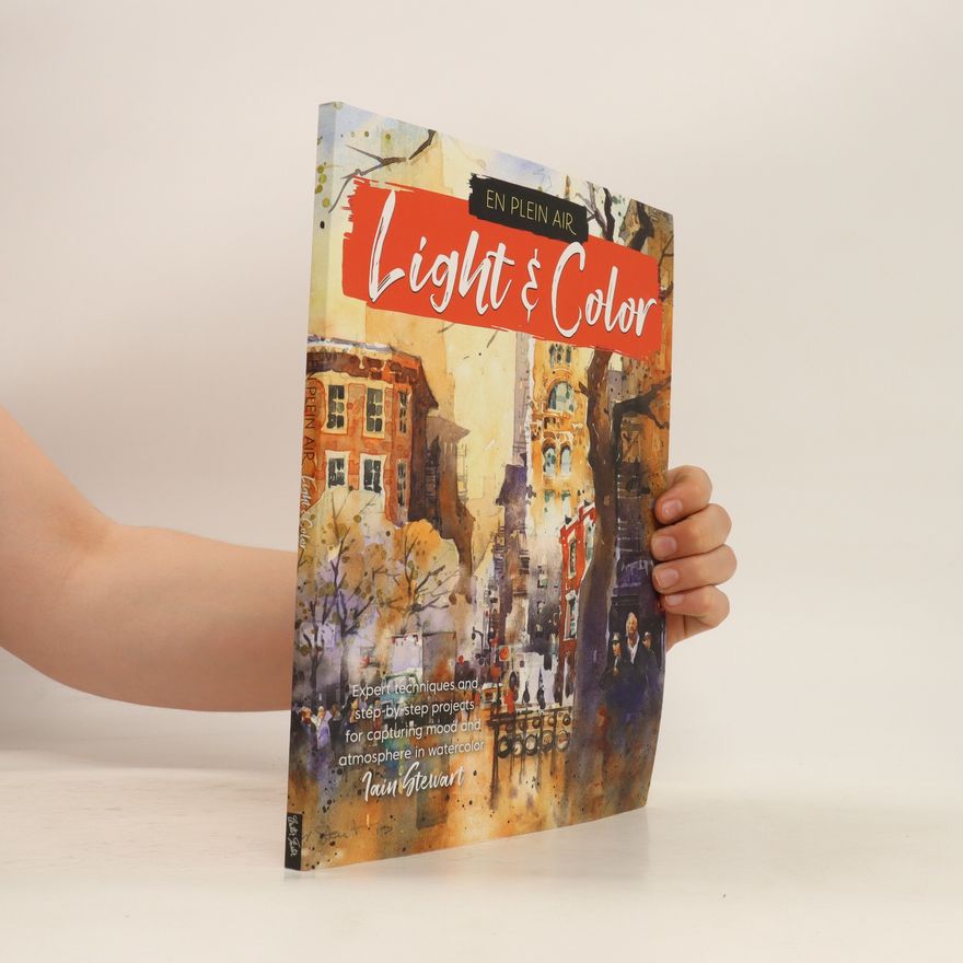 Iain Stewart En Plein Air: Light & Color